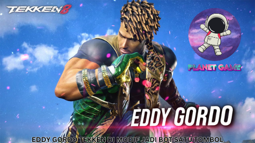 Eddy Gordo Tekken di Modif Jadi Bot Satu Tombol